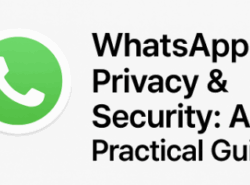 WhatsApp Privacy & Security: A Practical Guide